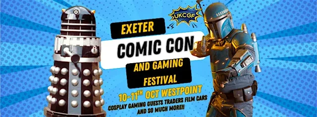 Exeter Comic Con and Gaming Festival Autumn at Westpoint Arena