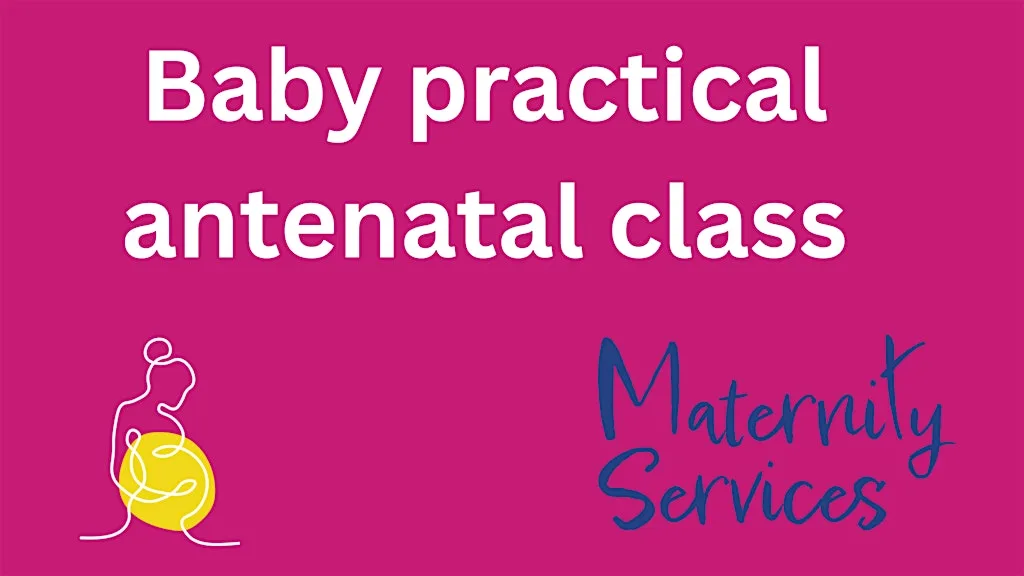 Baby Practical & Getting to Know your Baby (Byker Sands) at Byker Sands Family Hub