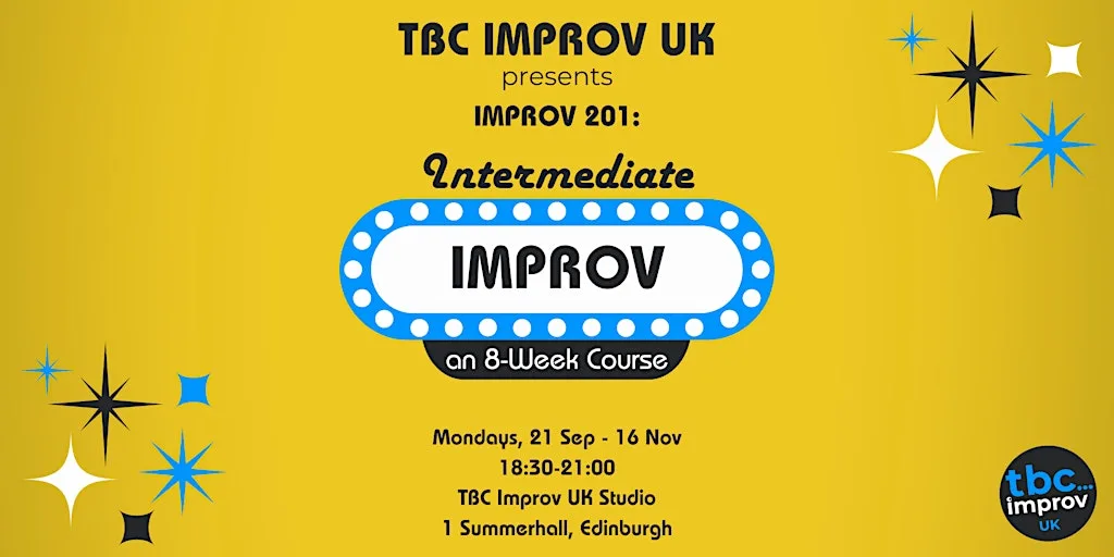 Intermediate Improv Course (201) w/ TBC Improv UK - Fall '26 at Summerhall