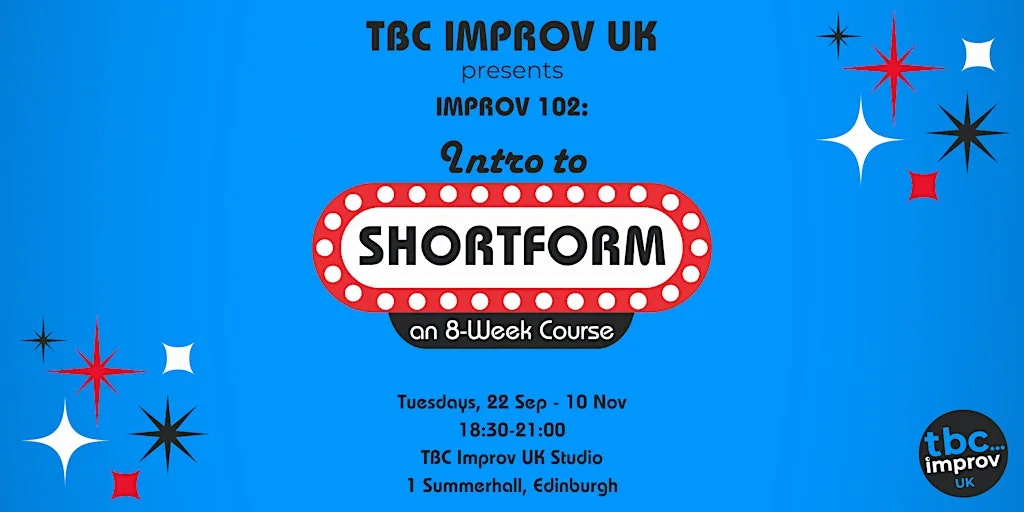 Intro to Shortform Improv Course (102) w/ TBC Improv UK - Fall '26 at Summerhall