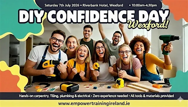 DIY Skills & Confidence Day (Beginners Welcome!) at Riverbank House Hotel Wexford