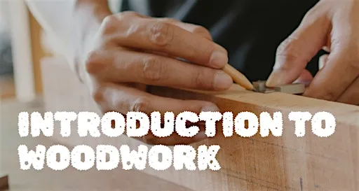 Introduction To Woodwork at Creative Workshops
