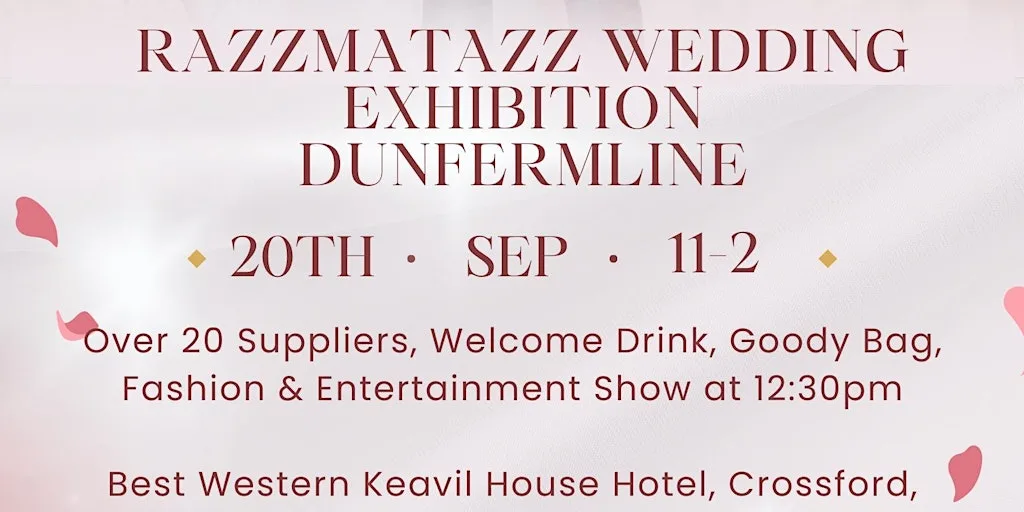 Razzmatazz Wedding Exhibition - Dunfermline at Best Western Plus Keavil House Hotel