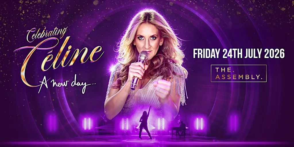 THE ULTIMATE CELINE DION TRIBUTE at Assembly Leamington