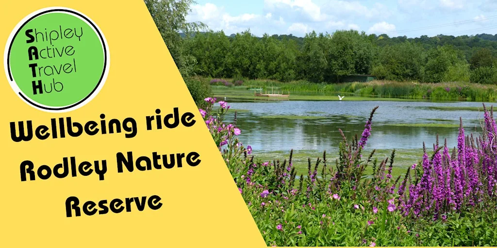 Wellbeing Wednesday Ride from Shipley to Rodley Nature Reserve at Shipley Active Travel Hub