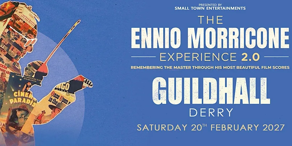 The Ennio Morricone Experience 2.0 - Live at the Guildhall, Derry at Guildhall