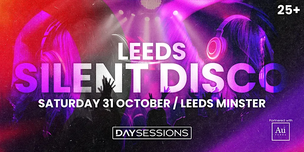 DAY SESSIONS Presents: SILENT DISCO - Leeds - October 2026 at Leeds Minster