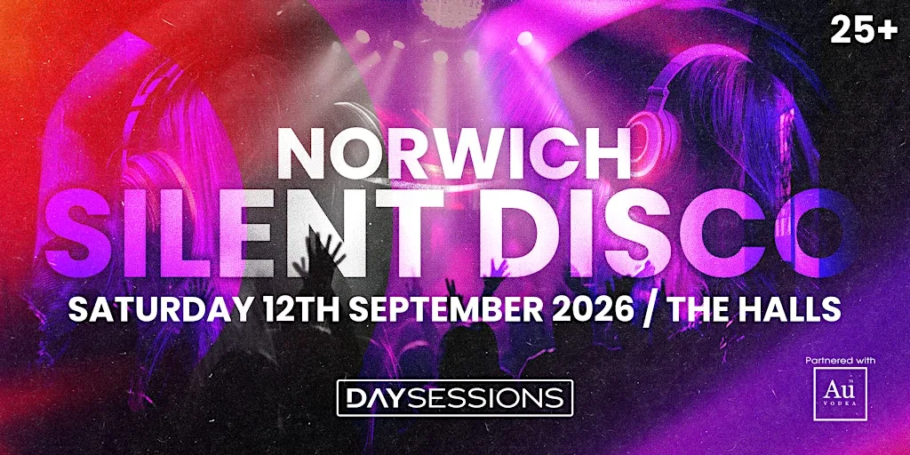 DAY SESSIONS Presents: SILENT DISCO - Norwich - September 2026 at The Halls