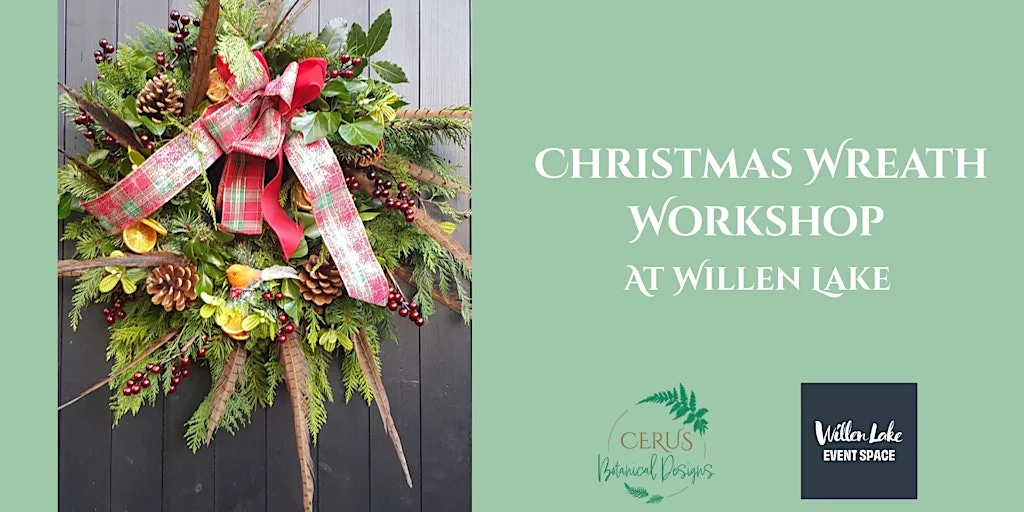 Christmas Wreath Workshop with  Cerus Botanical Designs at Willen Lake
