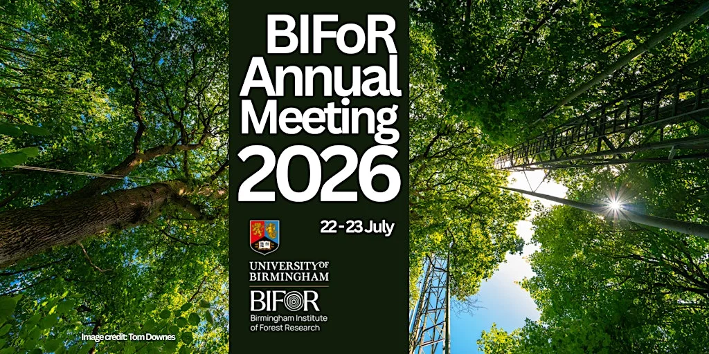 BIFoR Annual Meeting 2026: The Remembering Forest at The Alan Walters Building, Lecture Theatre 1 (G03)
