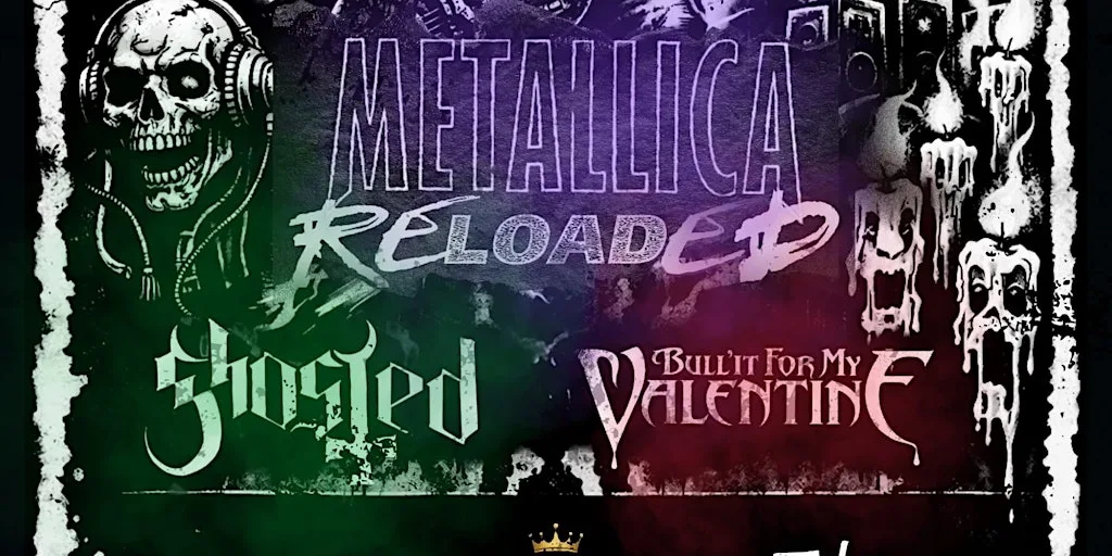 Metallica Reloaded/Ghosted/Bullit For My Valentine. at The Queen's Academy