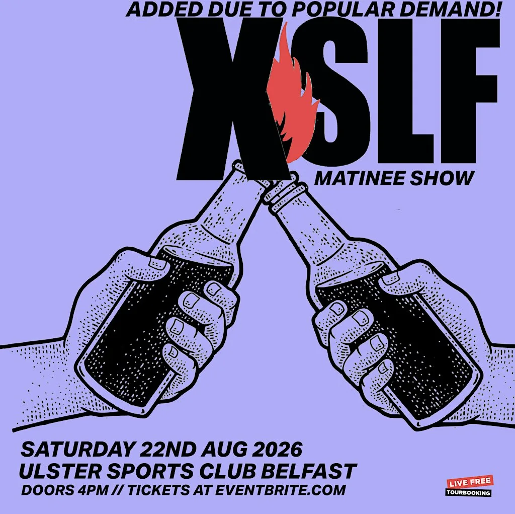 XSLF Matinee show at Ulster Sports Club Belfast 22/8/26 at Ulster Sports Club