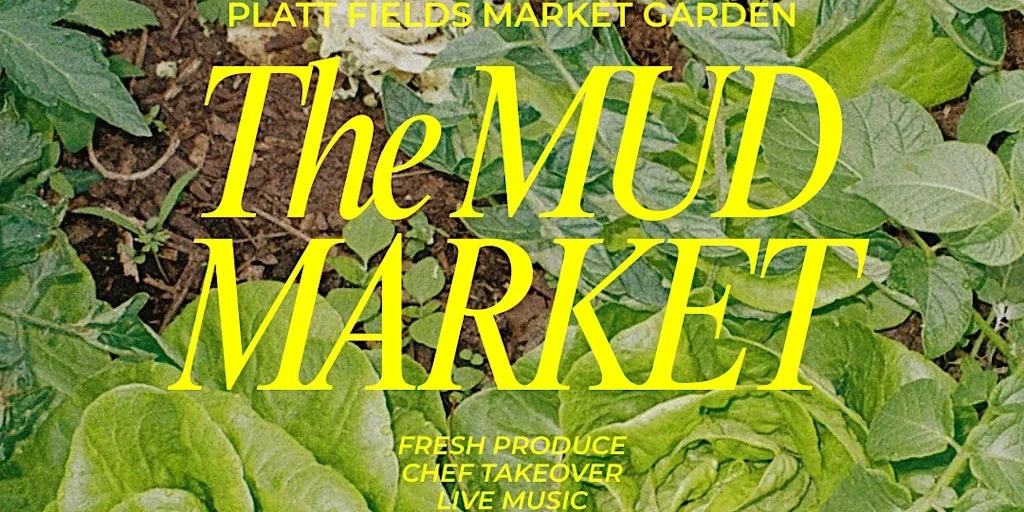 The MUD Market at Platt Fields Market Garden