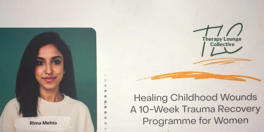 Healing Childhood Wounds: A 10 week Trauma Recovery Programme for Women at Therapy Lounge Collective Ltd (previously Rutland House Counselling and Psychotherapy)