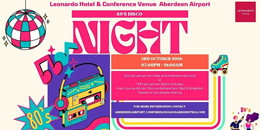 80s Disco Night at Leonardo Hotel and Conference Venue Aberdeen Airport