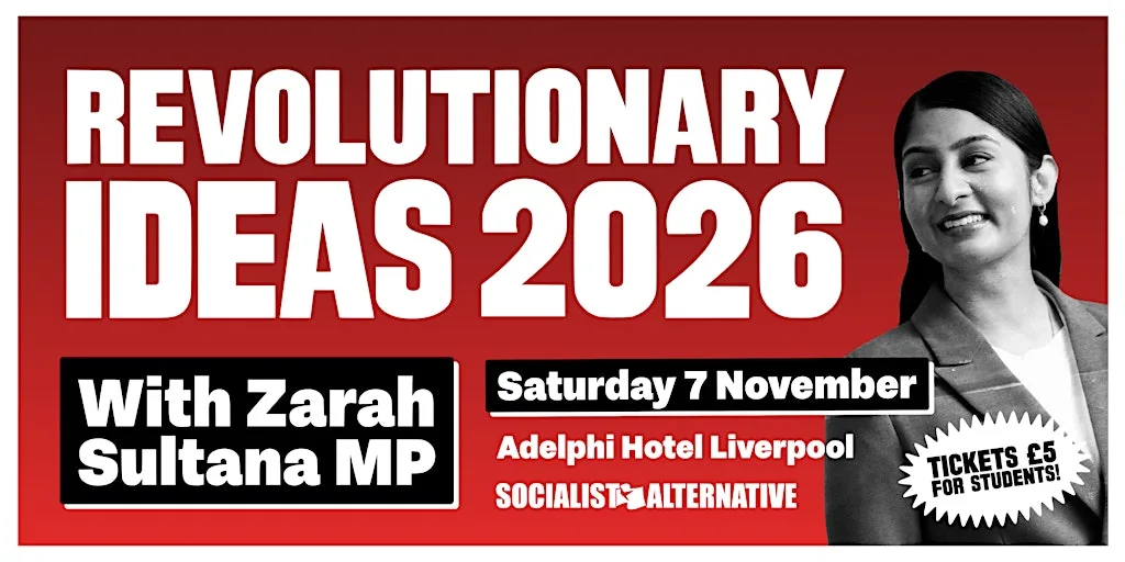 Revolutionary Ideas 2026 - With Zarah Sultana MP! at Adelphi Hotel