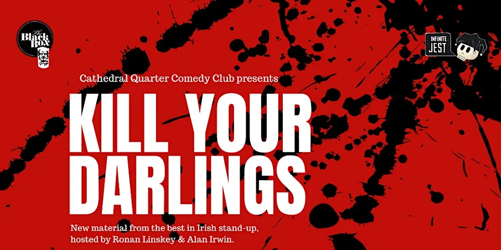 Kill Your Darlings at the Black Box at The Black Box