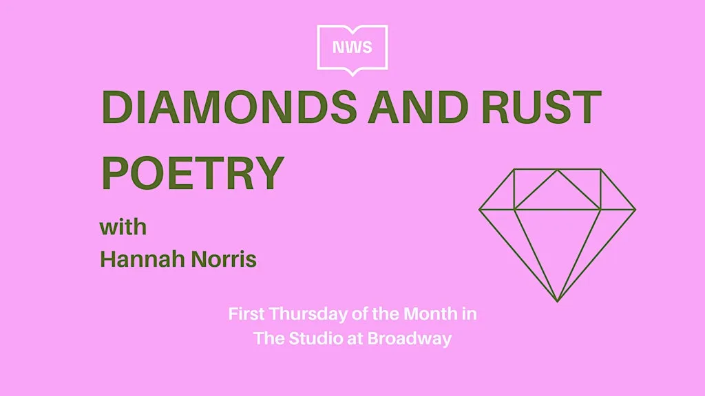 Diamonds and Rust Poetry with Hannah Norris at Broadway Cinema