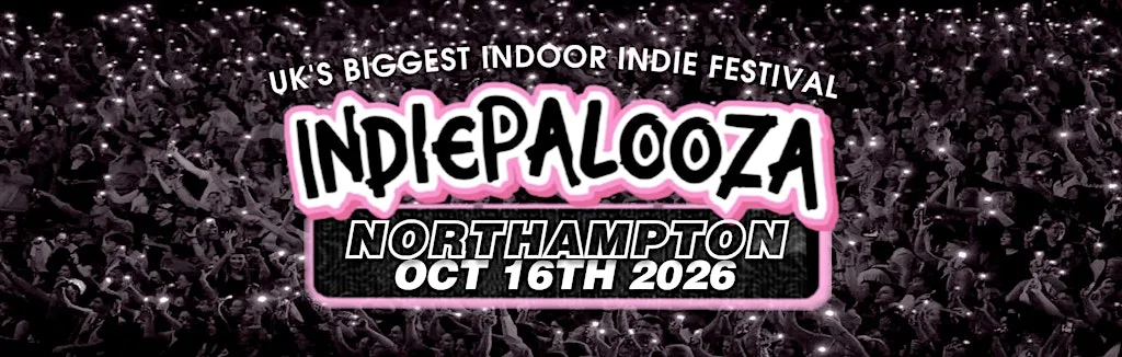 Indiepalooza - Northampton Roadmender - 16th  October 2026 at Roadmender Northampton