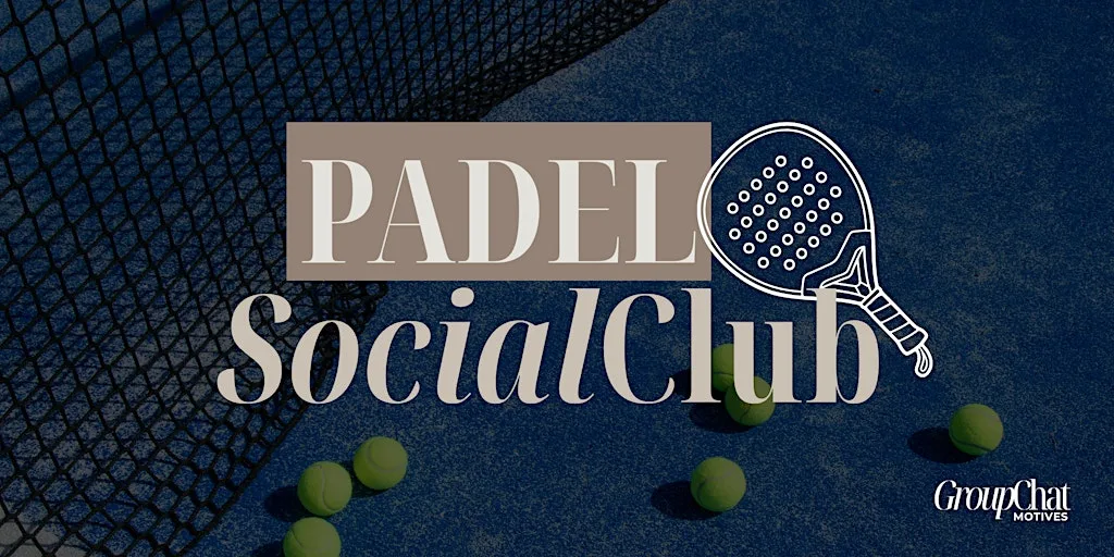 GroupChat Motives Presents: Padel Social Club at Stanground Academy