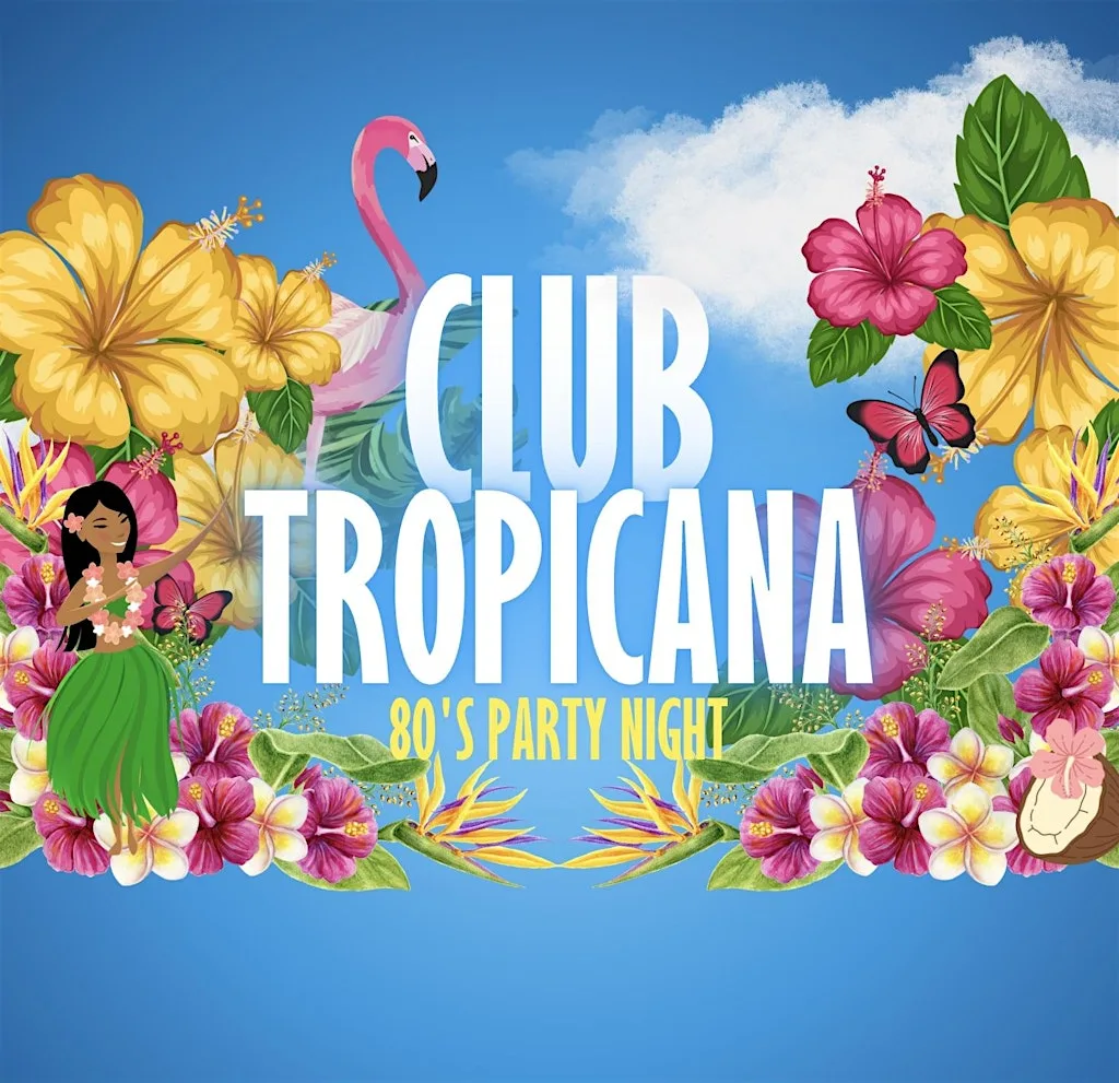 Club Tropicana – End of Summer Party!  80s Party Night at The Landmark Centre