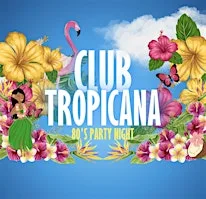 Club Tropicana – End of Summer Party! 80s Party Night at The Landmark Centre