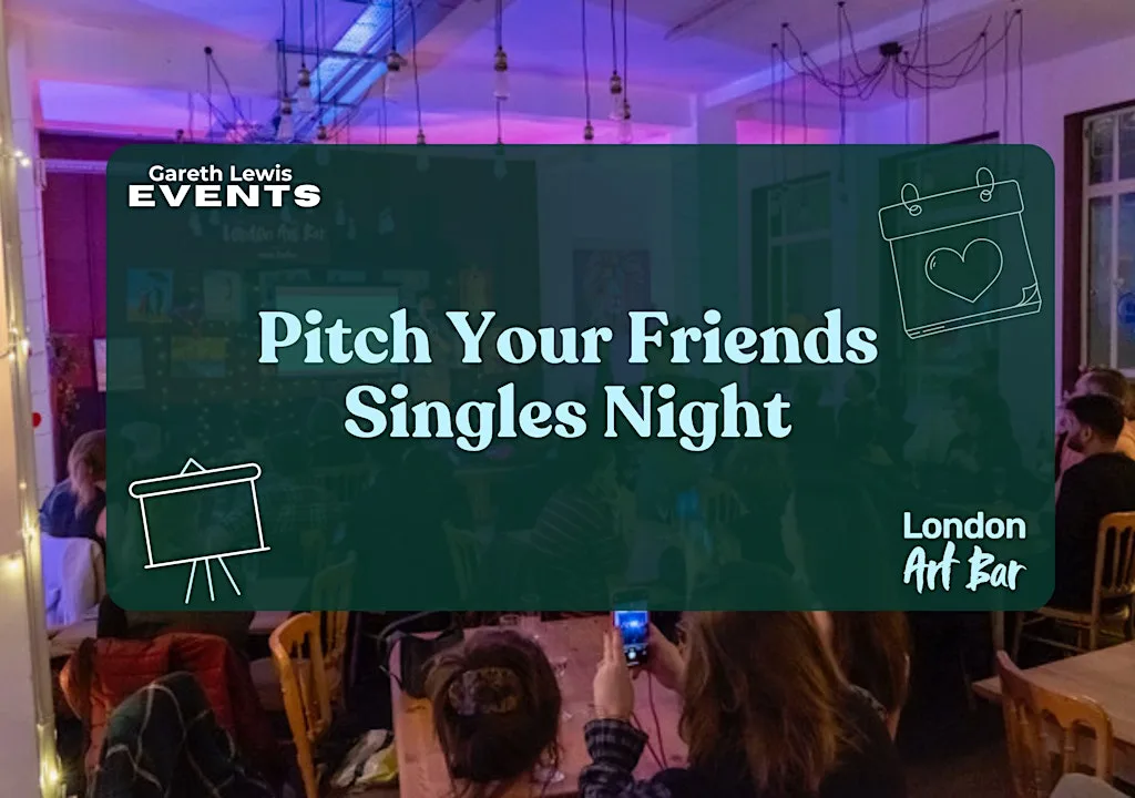 Pitch Your Friend in London at The London Art Bar