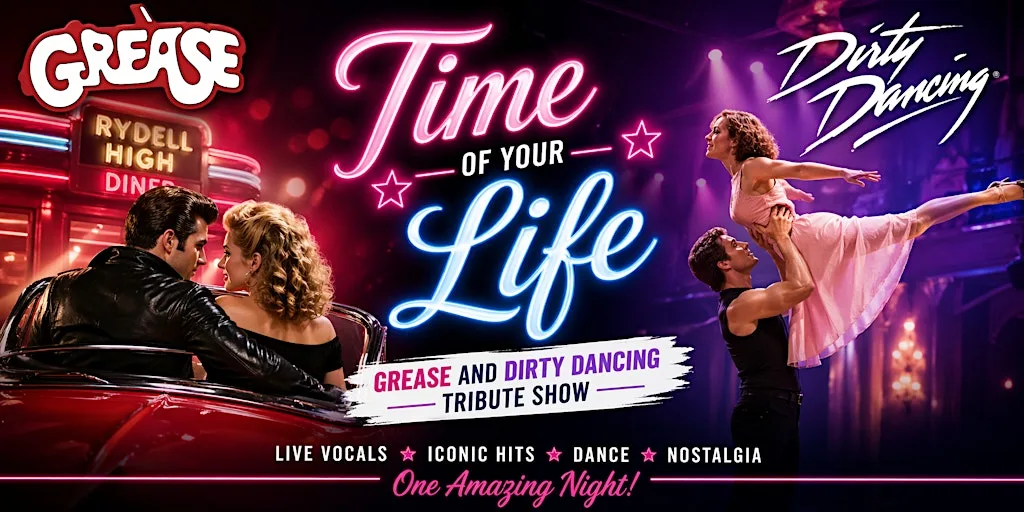 Time of your Life- Grease and Dirty Dancing Tribute