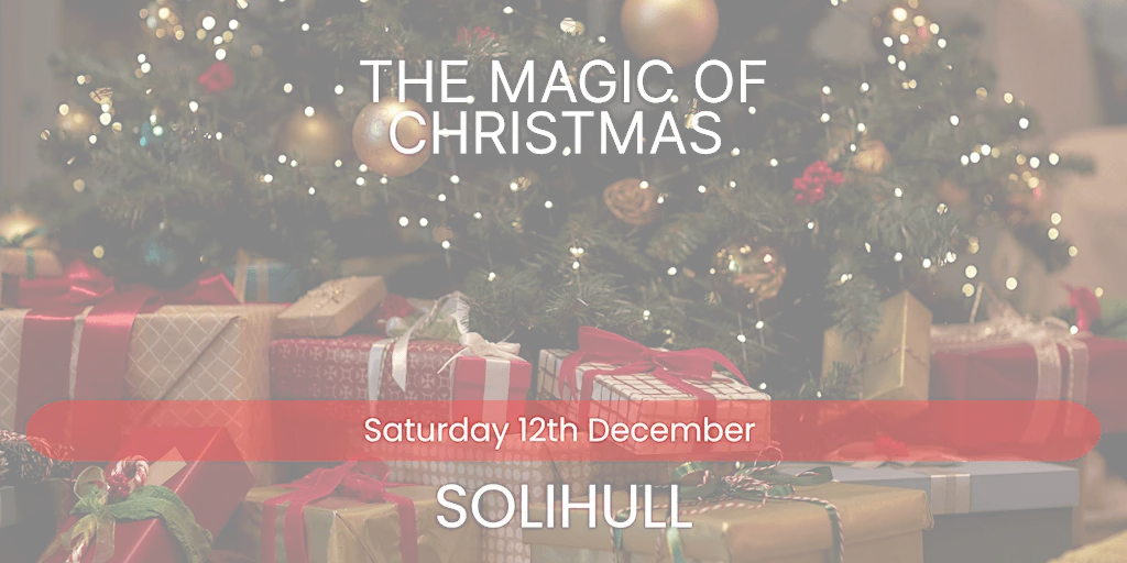 The Magic of Christmas - Solihull
