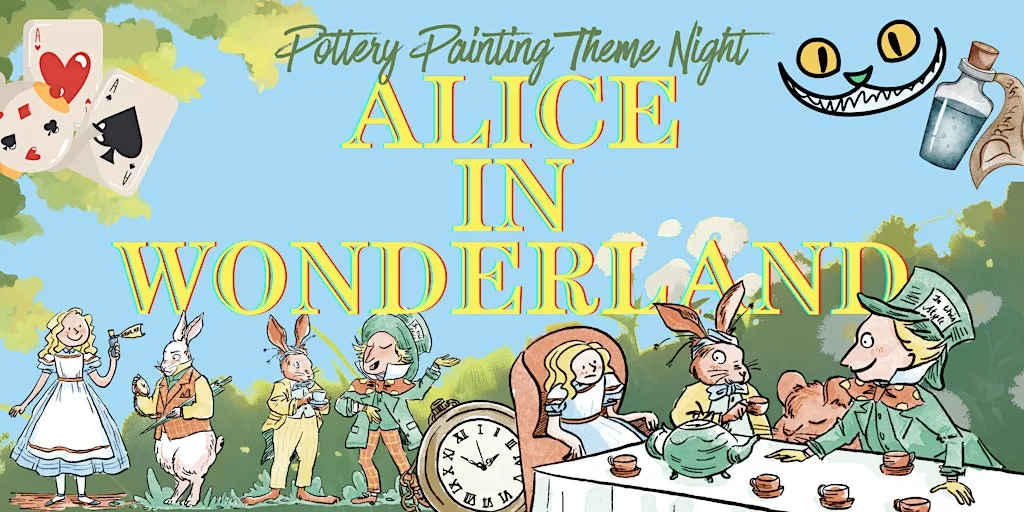 Alice in Wonderland Themed Pottery Painting Night at 32 Botanic Ave