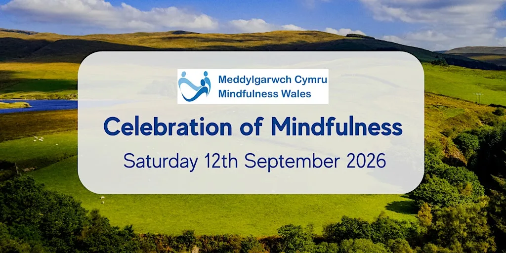 CELEBRATING MINDFULNESS IN WALES:showcasing, inspiring, connecting, sharing at Llanhilleth Miners Institute