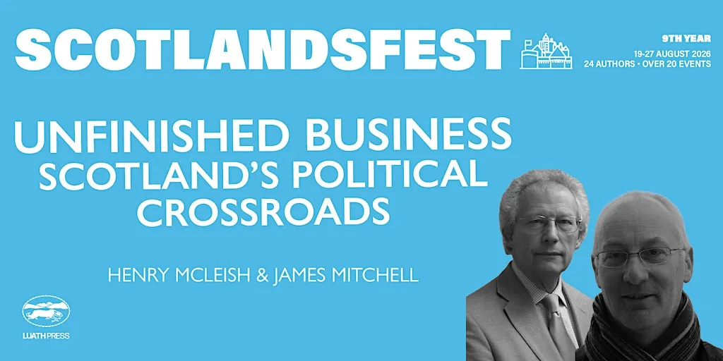 ScotlandsFest: Unfinished Business: Scotland's Political Crossroads at St Columba's by the Castle Scottish Episcopal Church