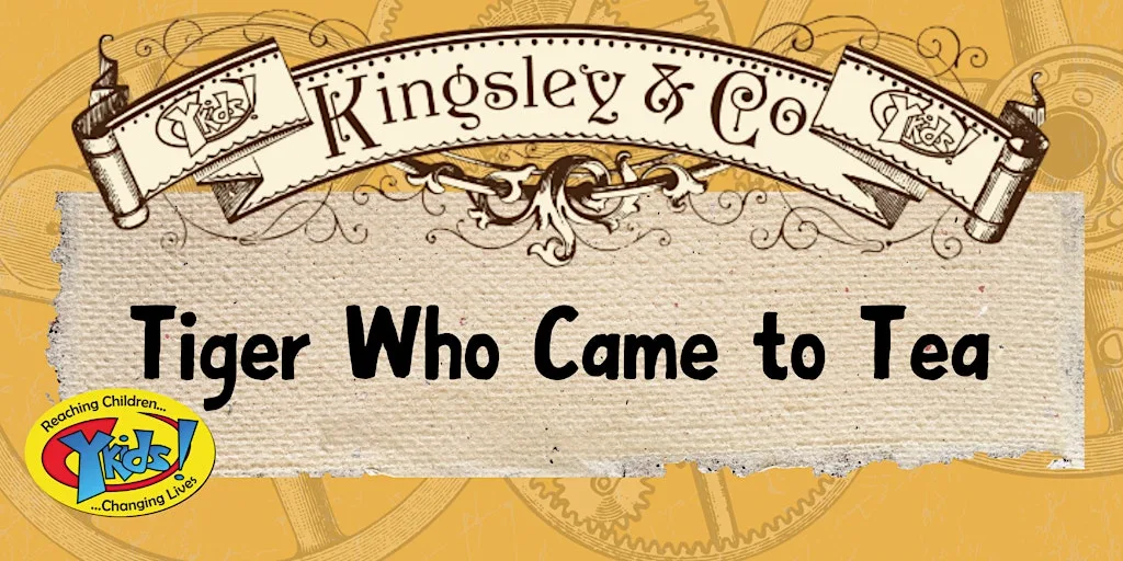 The Tiger Who Came To Tea at Kingsley&Co