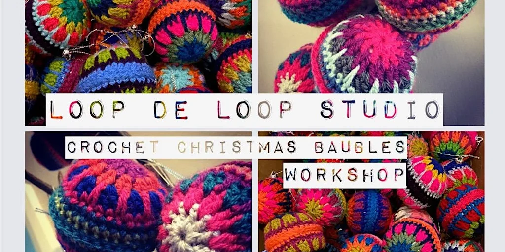 Beginner plus- Christmas Crochet Baubles at Yarn Etc