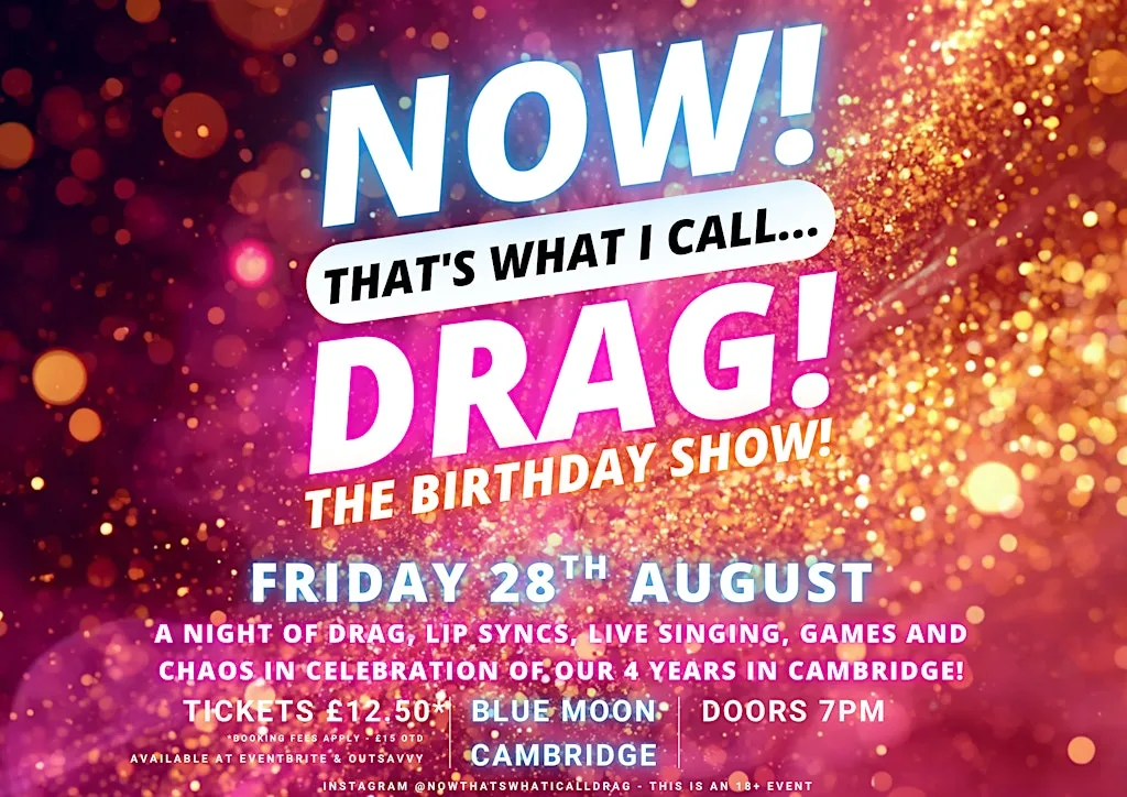 NOW! That's What I Call...DRAG! The Birthday Show! Cambridge! at The Blue Moon