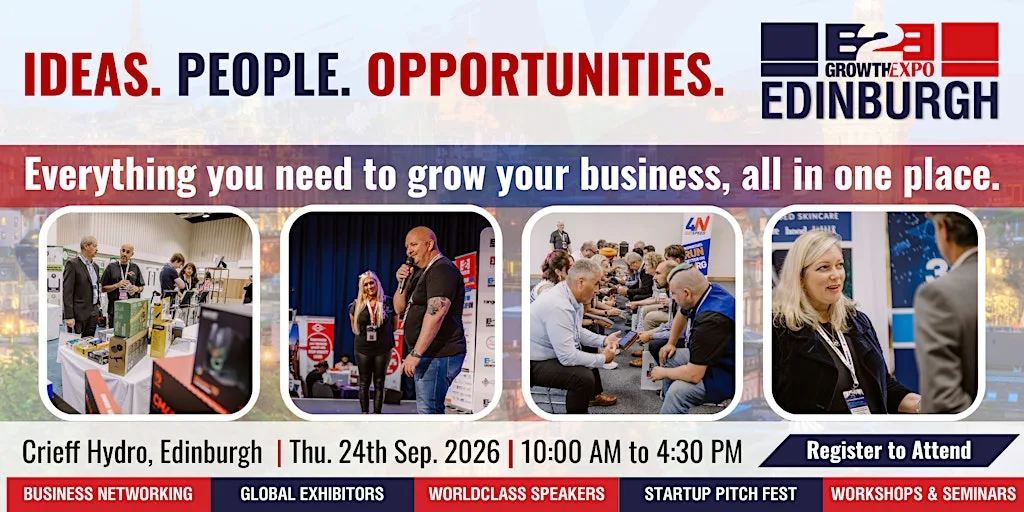 Edinburgh B2B Growth Expo 2026 | Book Your  Visitor Ticket  Now at Crieff Hydro
