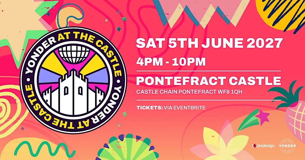 Yonder at the Castle 2027 at Pontefract Castle