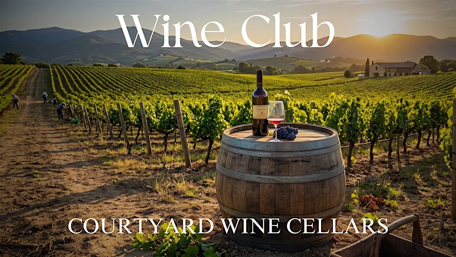 Monthly Wine Club at Courtyard Wine Cellars