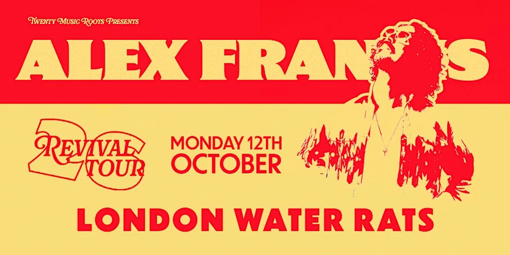 Alex Francis | Revival Tour: LONDON