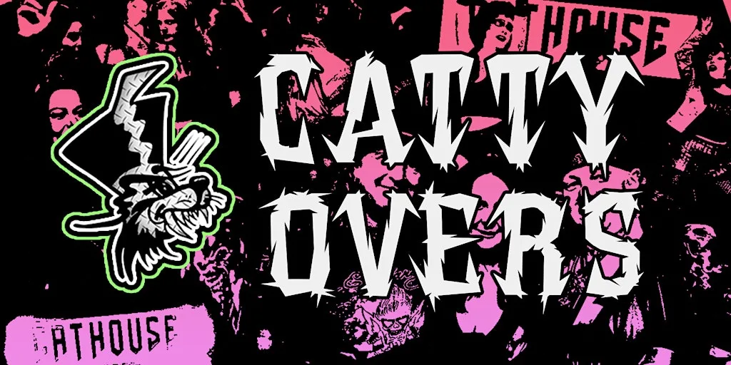 Catty Overs [Early Club] at Cathouse Rock Club