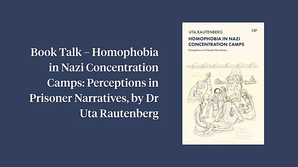 Book Talk – Homophobia in Nazi Concentration Camps, by Dr Uta Rautenberg at The Wiener Holocaust Library