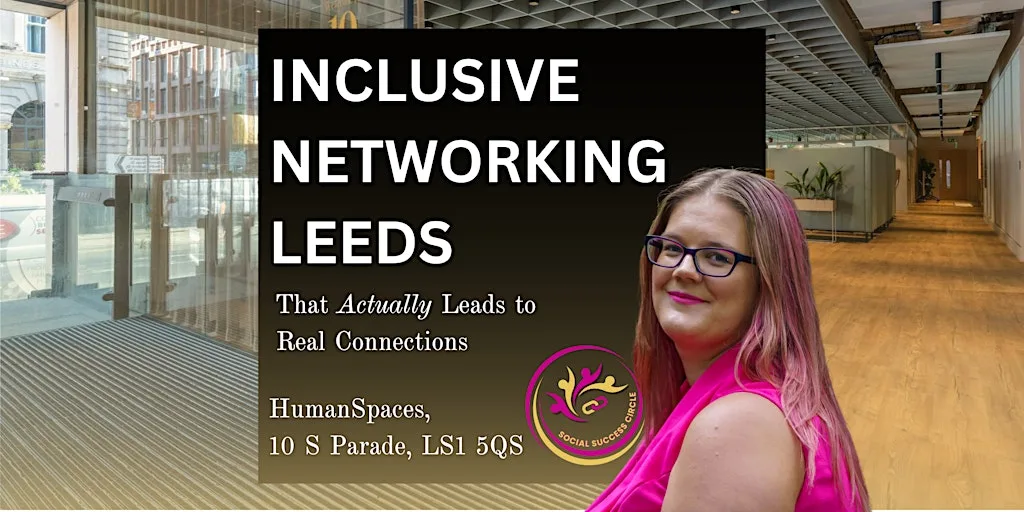 Leeds Inclusive Networking Event | Build Genuine Business Connections at humanSpaces