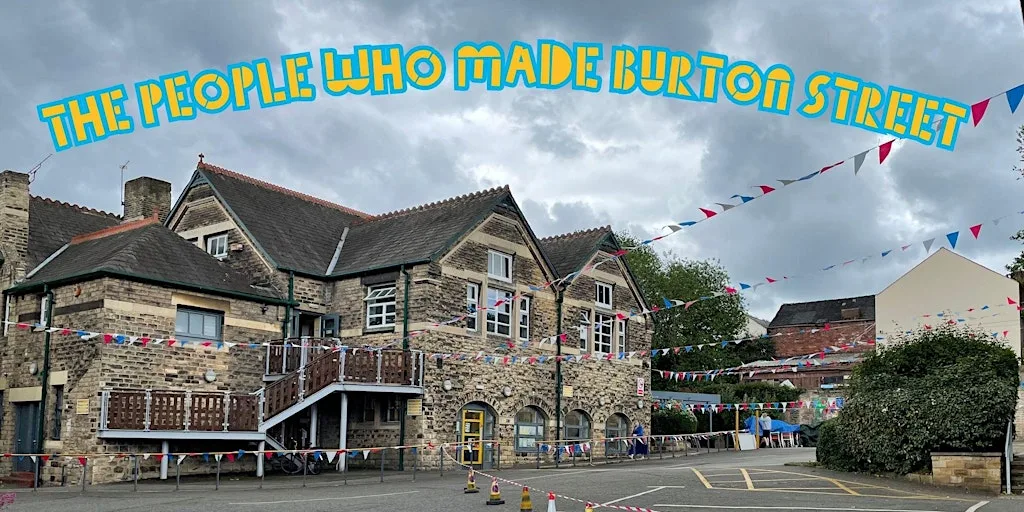 The people who made Burton Street - from a school to a community at The Burton Street Foundation