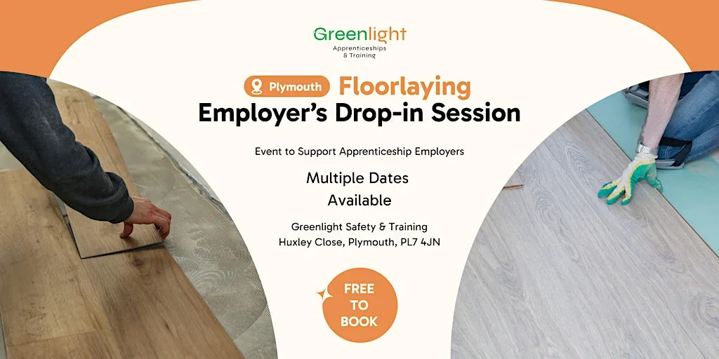 Greenlight Floorlaying Employer's Drop In Sessions (Plymouth) at Greenlight Safety And Training (Apprenticeship Centre)