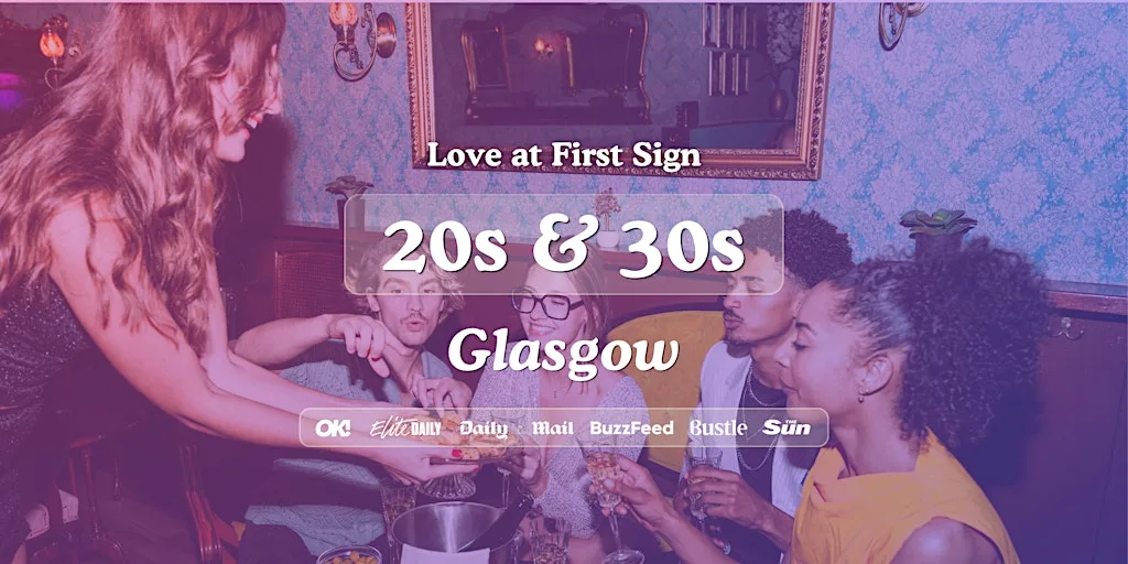 Glasgow Singles Night, 20s & 30s | Bluedog | Love at First Sign at Blue Dog