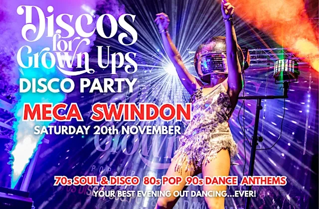 SWINDON MECA - Discos for Grown ups 70s 80s 90s Disco Party at MECA Swindon