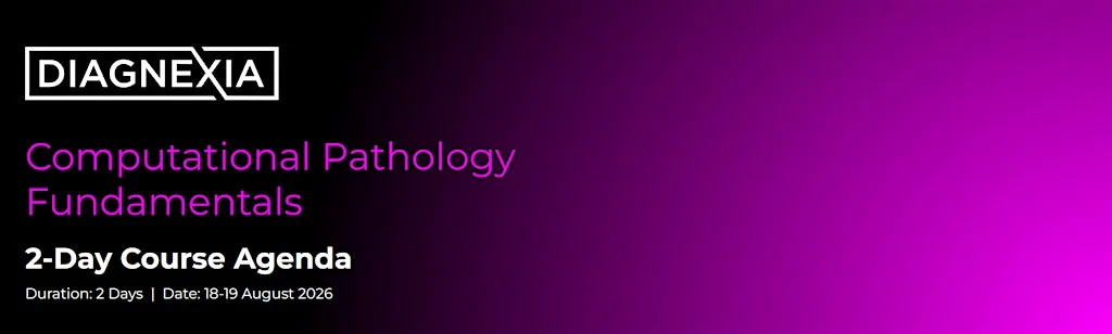 The Diagnexia Computational Pathology Course 2026