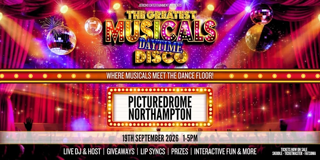 The Greatest MUSICALS Daytime Disco - Northampton at The Picturedrome