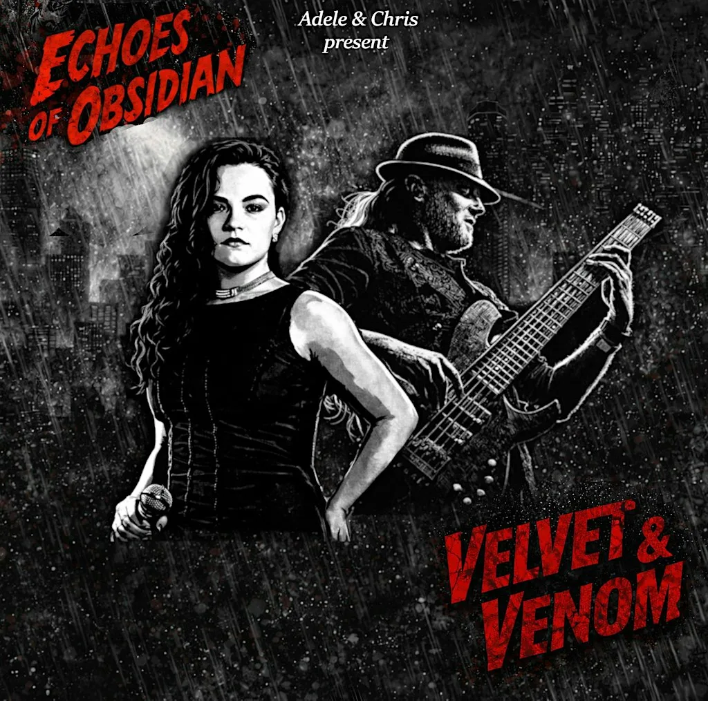 Echoes of Obsidian - Adele & Chris present Velvet and Venom at Alder