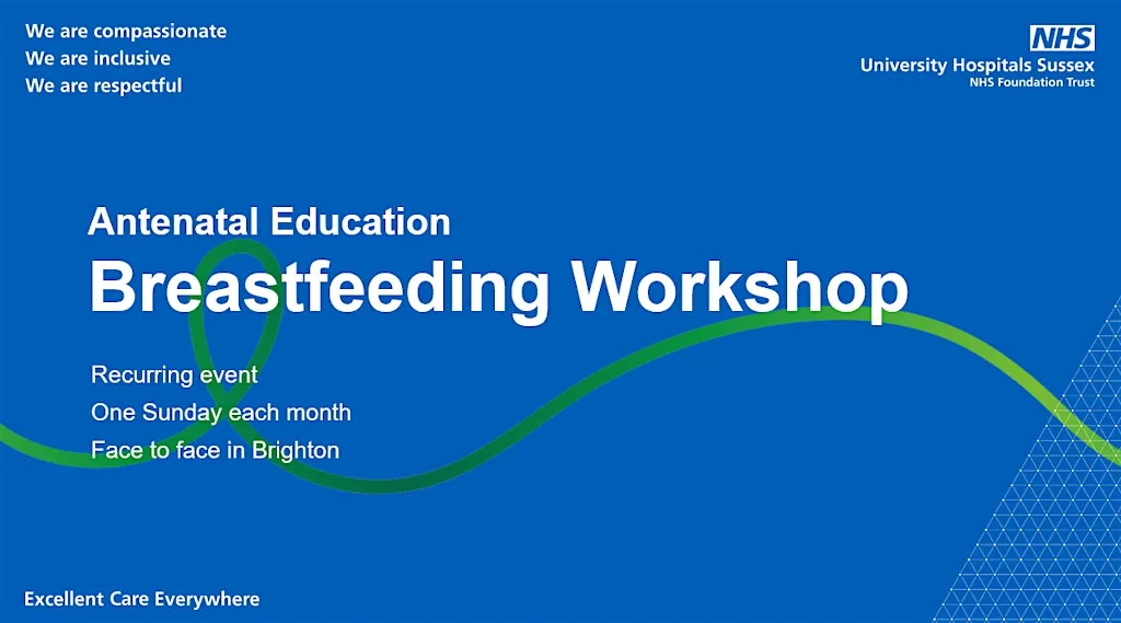Breastfeeding Workshop - Brighton & Hove * (face to face) at Louisa Martindale Building (LMB) Royal Sussex County Hospital (New Building), Lift C, Level 11, Room number 3
